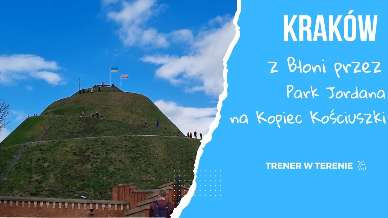 Gotowa trasa piesza po Krakowie - Błonia, Park Jordana, Kopiec Kościuszki - Trener w terenie #1