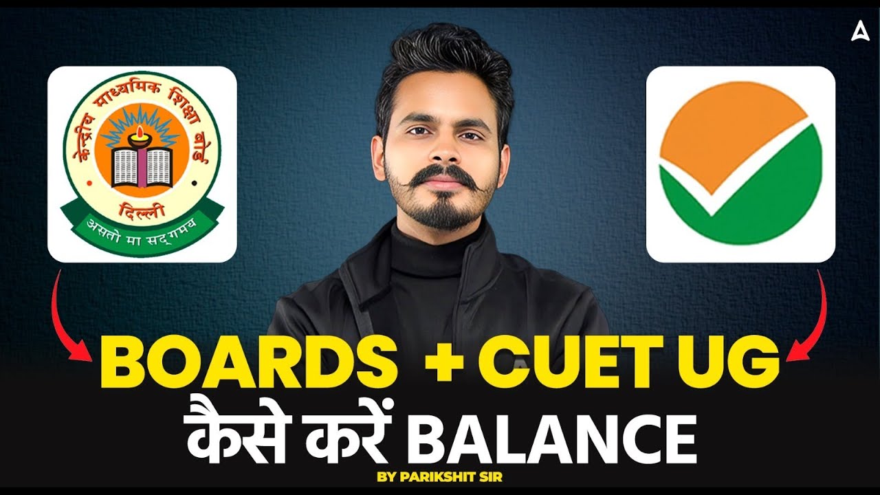 Boards + CUET UG 2026 | How to Balance Both? | Smart Study Strategy | By Parikshit Sir