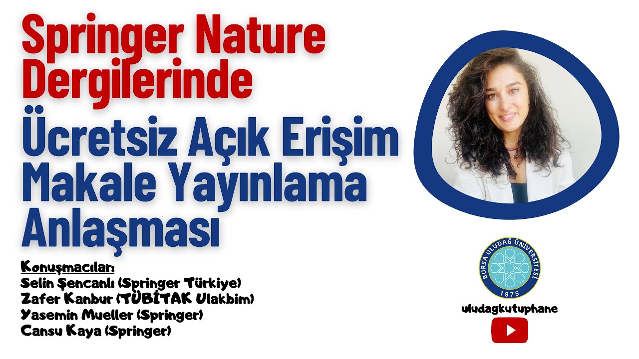 Springer Nature Dergilerinde Ücretsiz Açık Erişim Makale Yayınlama Anlaşması Eğitimi (29 Ocak 2024)