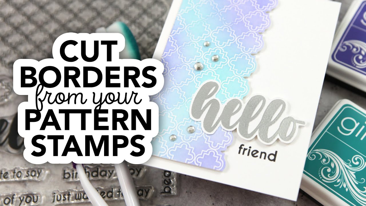 Cut your own borders from pattern stamps!