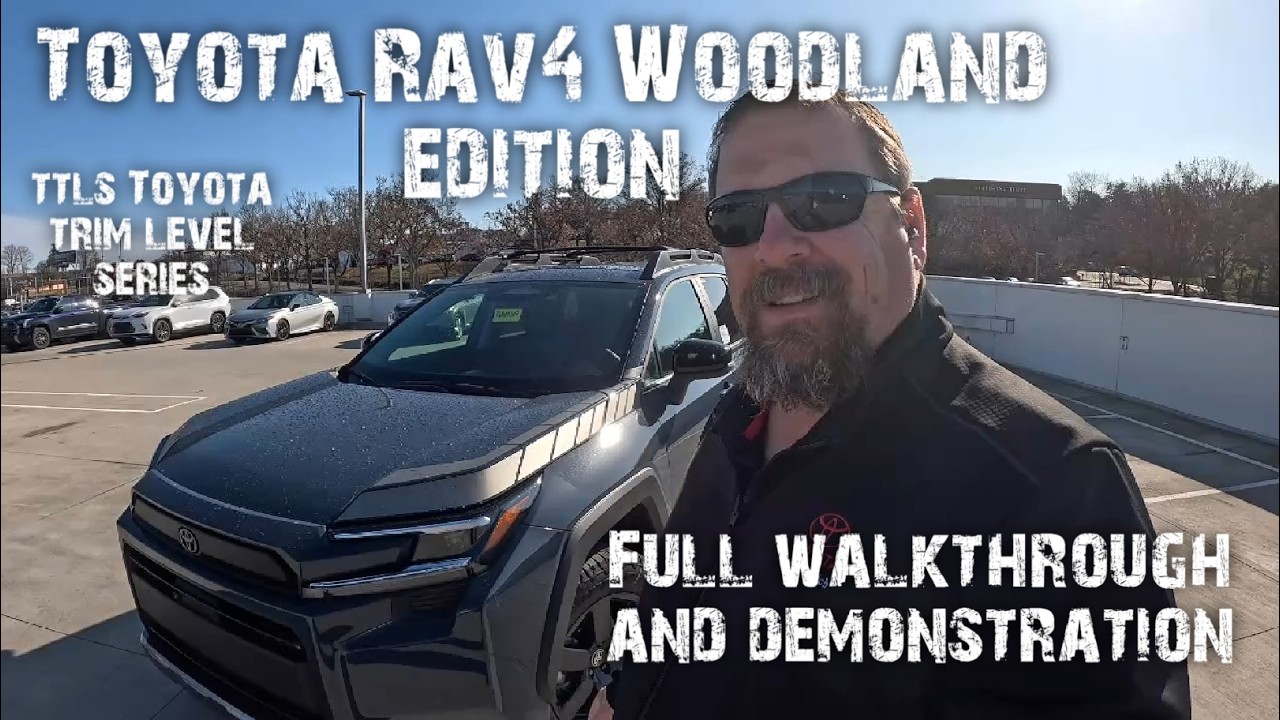 Toyota Rav4 Woodland Edition for 2026 Deep dive walk through and demo