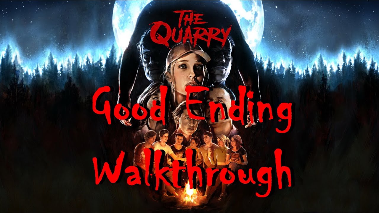 The Quarry - Good Ending Walkthrough