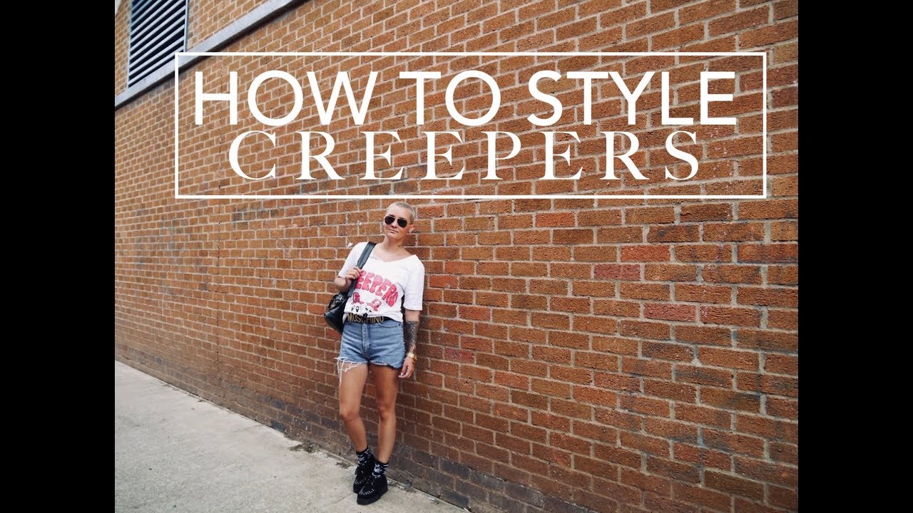 How To Style Creepers || Kate-Louise