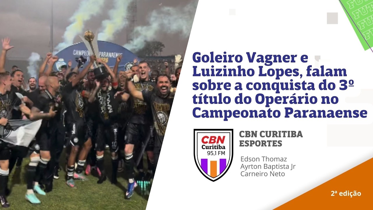 Tudo sobre o futebol paranaense | CBN Esporte 2ª Edição