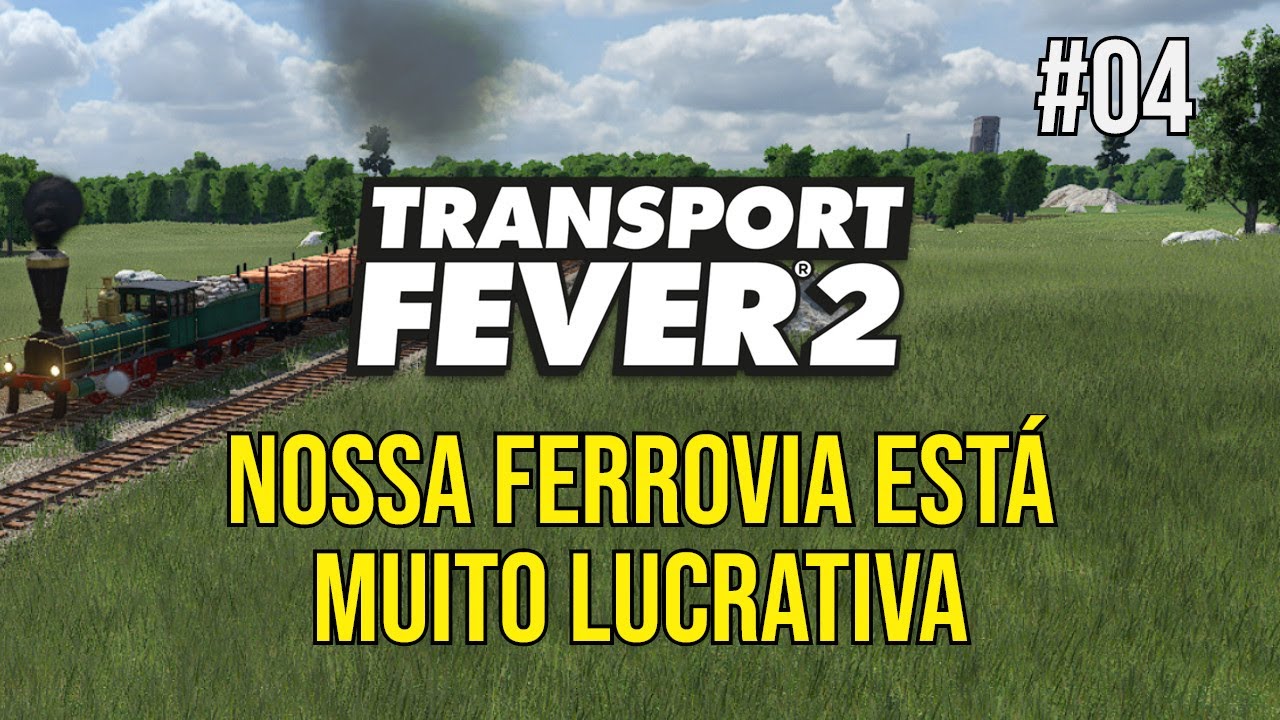 Transport Fever 2 - Renovamos nossa frota, aumentamos nosso lucro