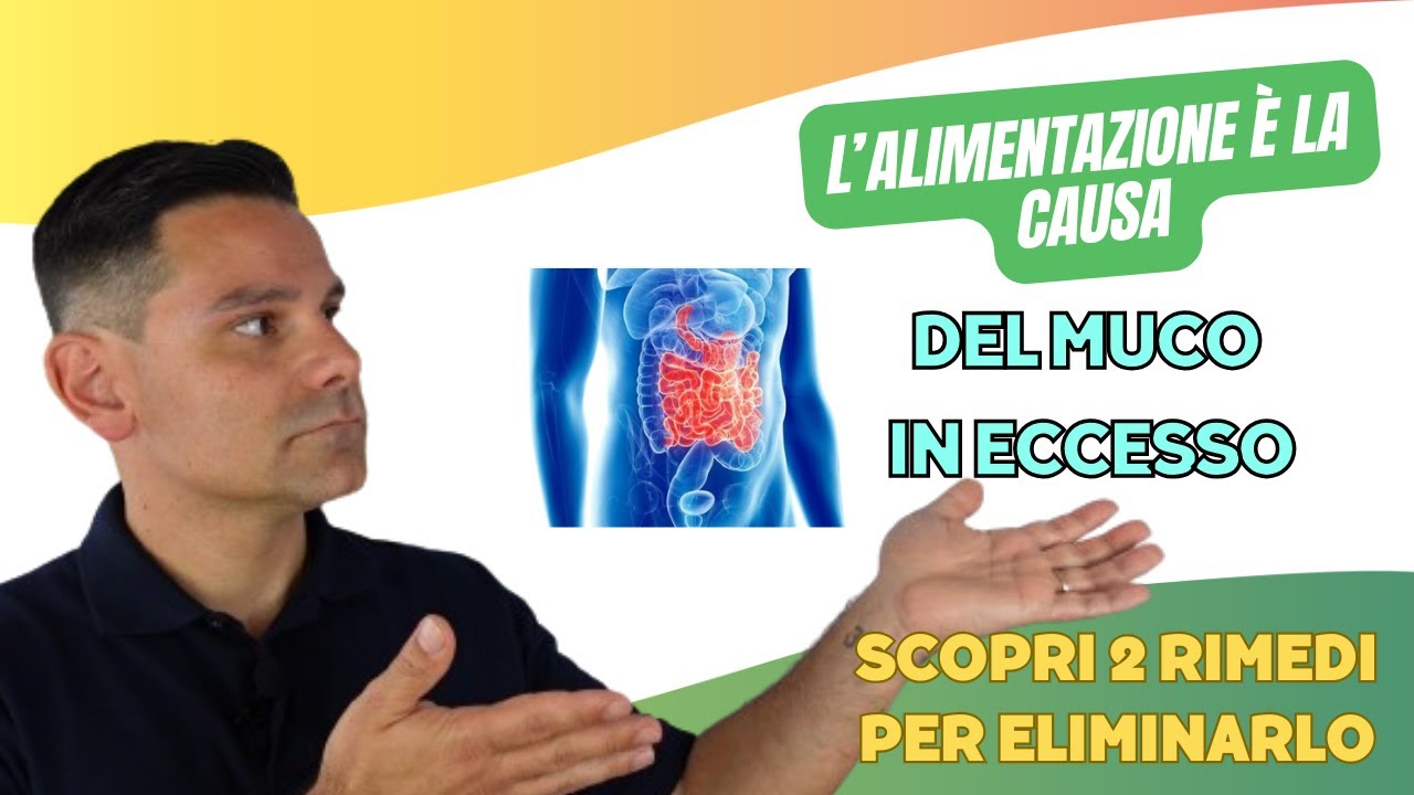 L' ALIMENTAZIONE è la causa del MUCO in eccesso! Scopri due RIMEDI per eliminarlo