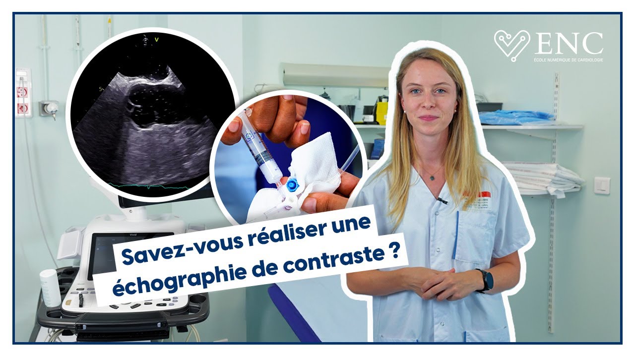 Comment réaliser une échographie de contraste (bulle, SonoVue®)