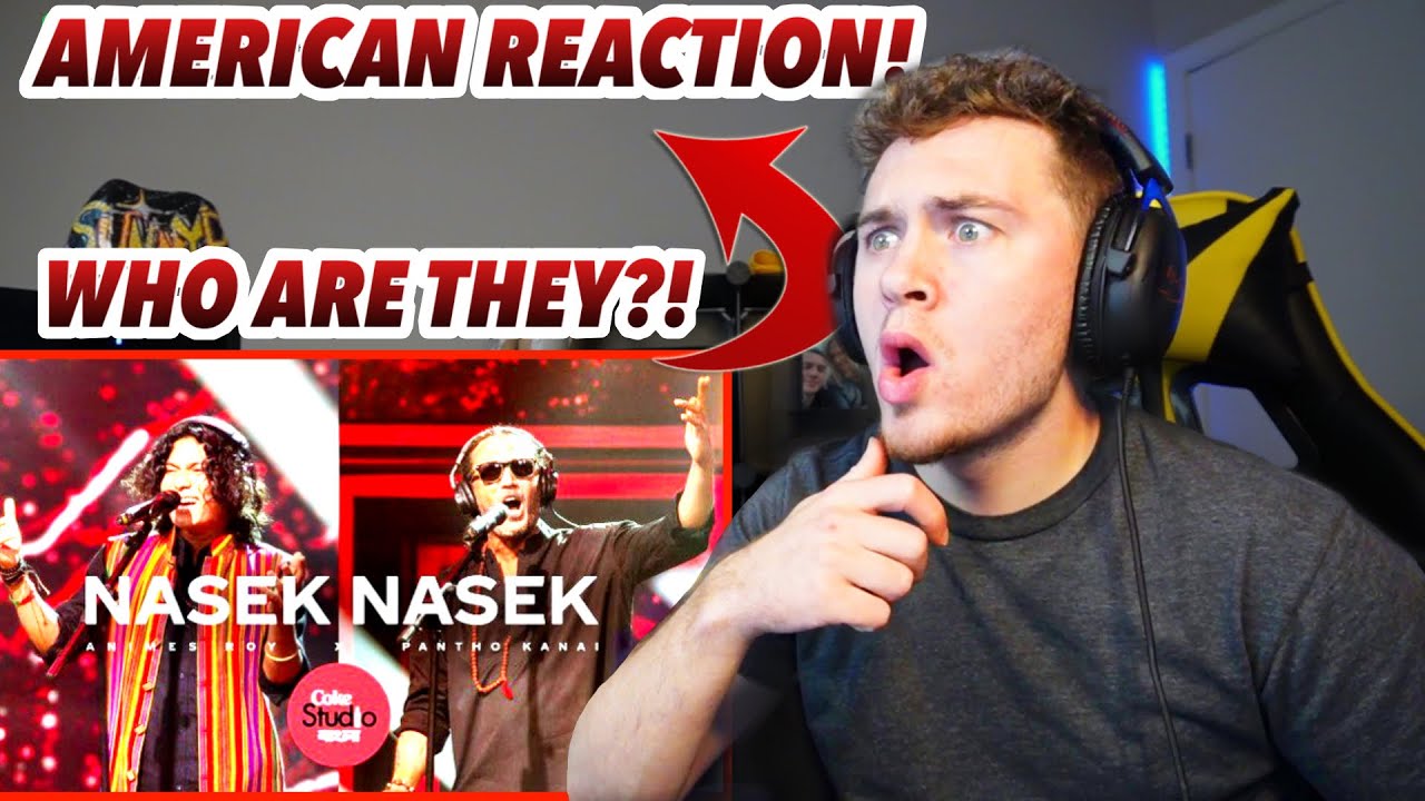 FIRST TIME HEARING Nasek Nasek Coke Studio Bangla | Season One | Animes Roy X Pantho Kanai REACTION