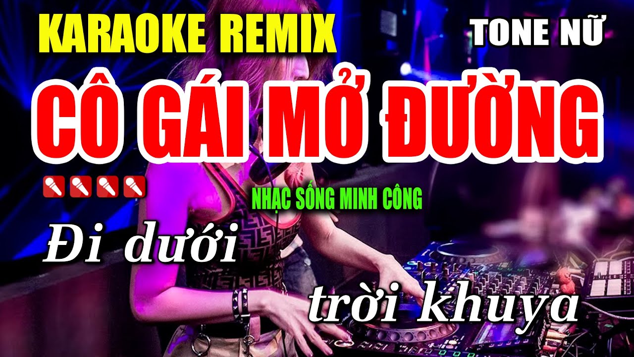 CÔ GÁI MỞ ĐƯỜNG Karaoke Nhạc Sống Remix Hay Nhất - Dễ Hát Nhất