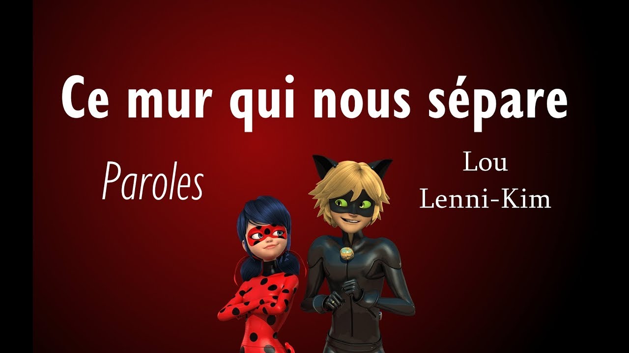 Lou & Lenni-kim 🐞 Ce mur qui nous sépare 😸 [PAROLES/LYRICS]