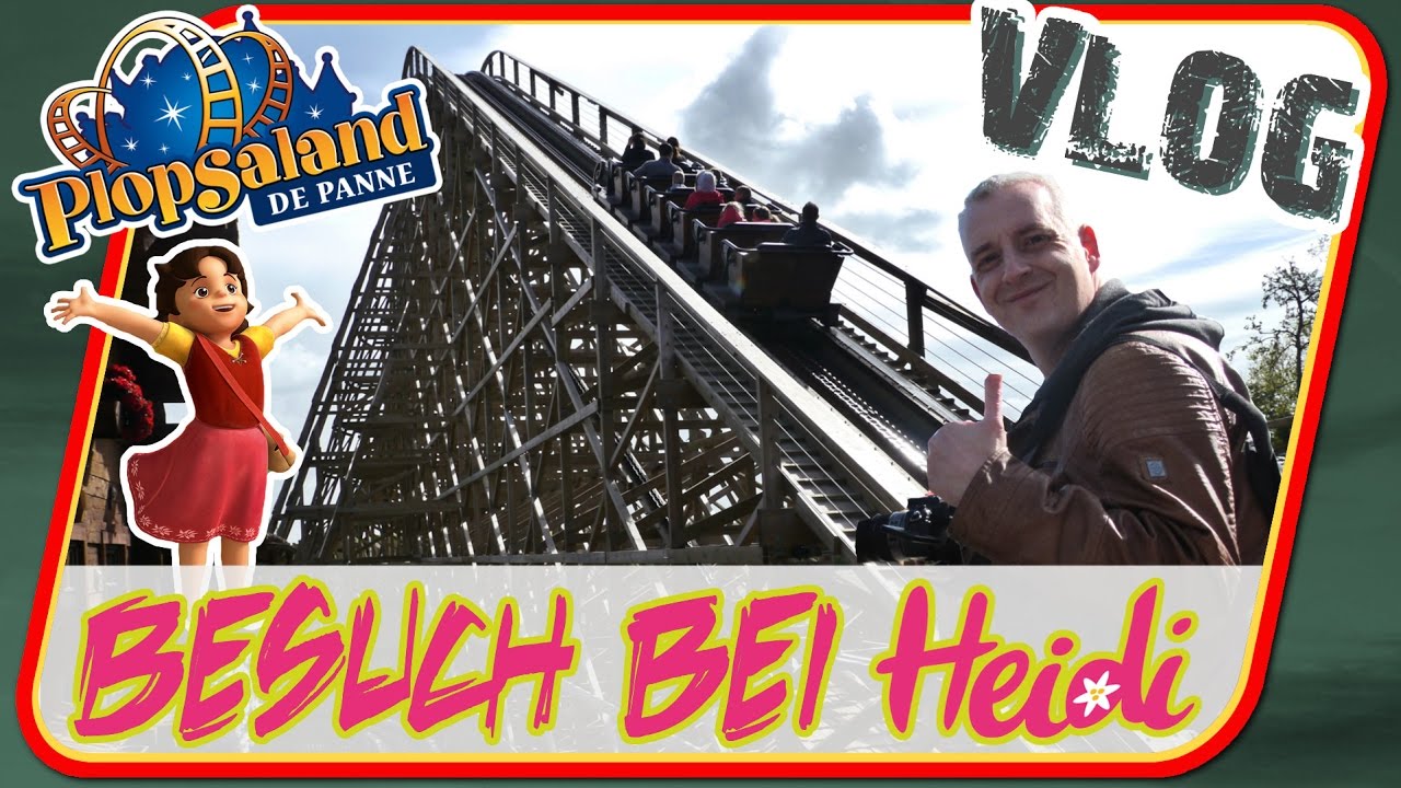 Besuch bei Heidi - Plopsaland de Panne - VLOG #29