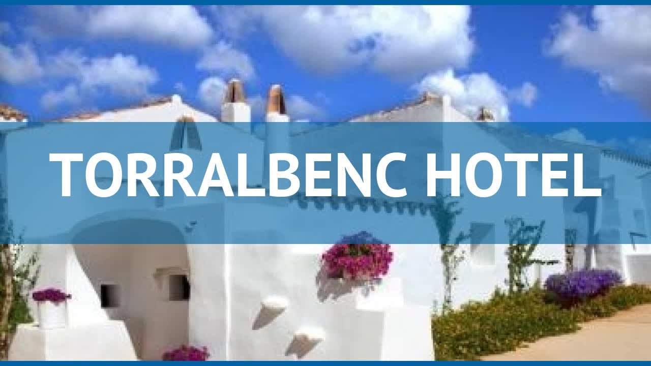 TORRALBENC HOTEL 4* Испания Менорка обзор &ndash; отель ТОРРАЛБЕНК ХОТЕЛ 4* Менорка видео обзор