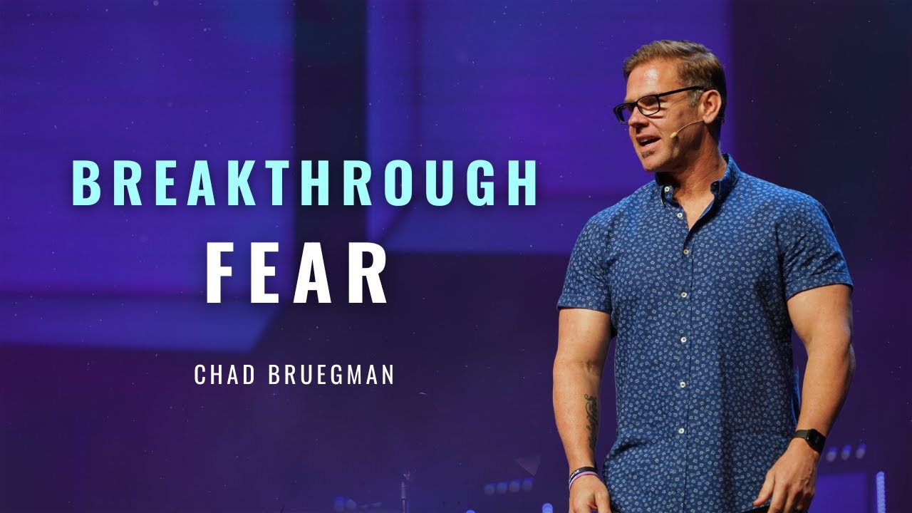 Breakthrough | Fear | Chad Bruegman
