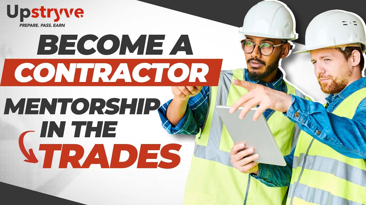 How To Become A General Contractor | Mentorship In The Trades