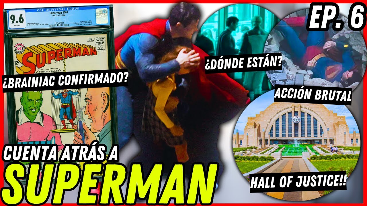 CUENTA ATRÁS A SUPERMAN EP. 6 | ACCIÓN Y RESCATES, BRAINIAC CONFIRMADO, FINAL SUPERMAN Y LOIS