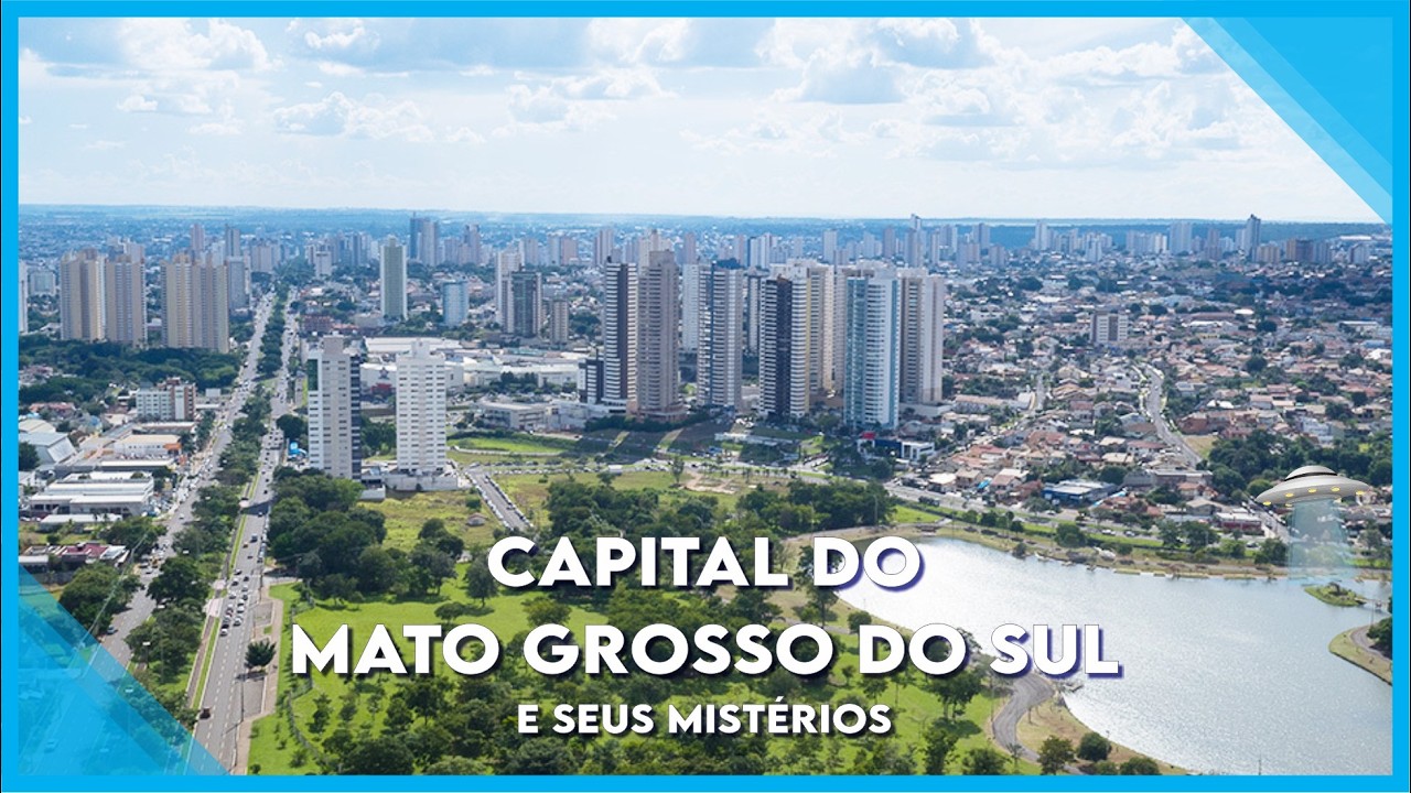 Mistérios e Realidade de Campo Grande - MS