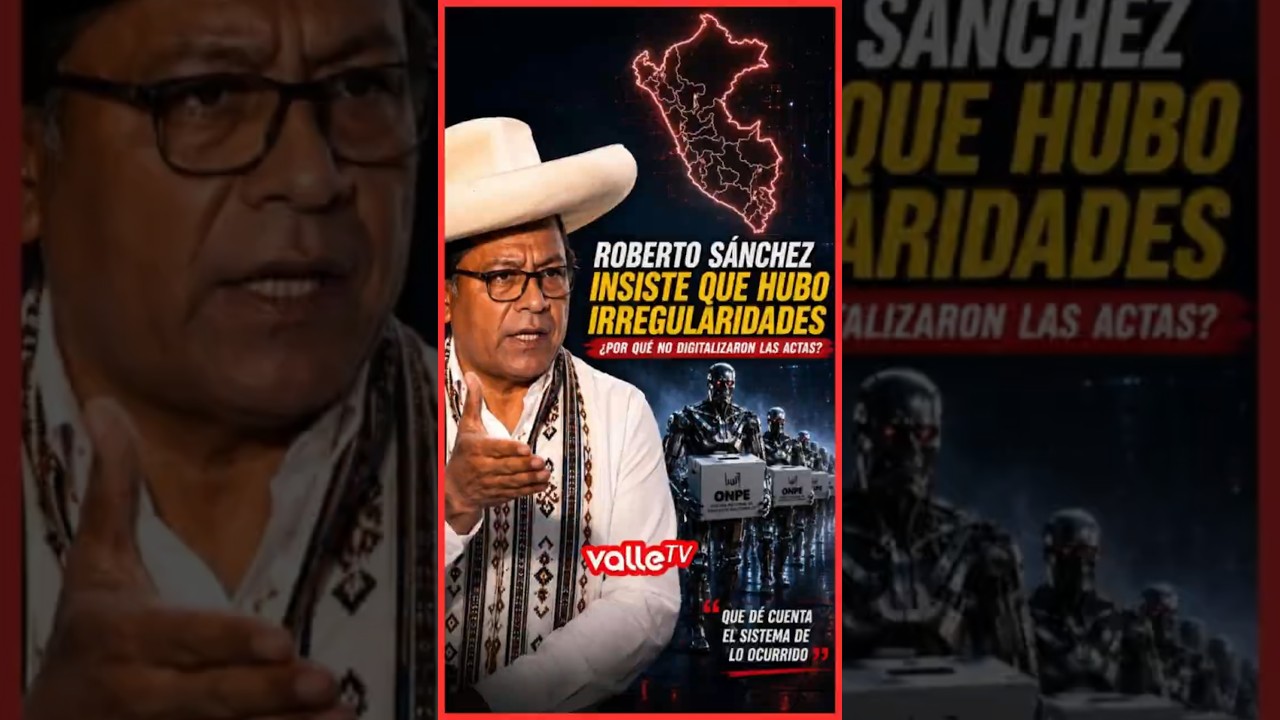 Roberto S&aacute;nchez denuncia falta de digitalizaci&oacute;n de actas y exige revisar el voto extranjero