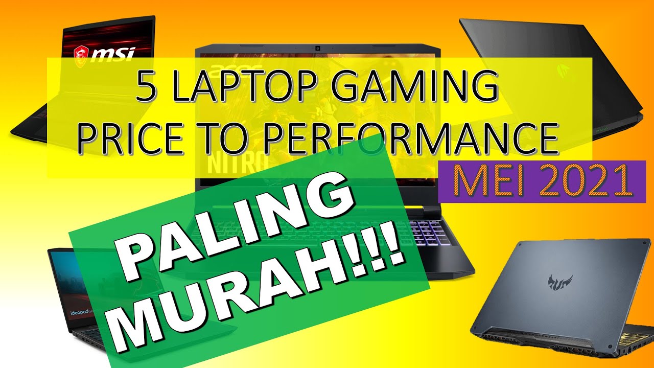 5 Laptop Gaming Paling Murah (Price To Performance) Mei 2021