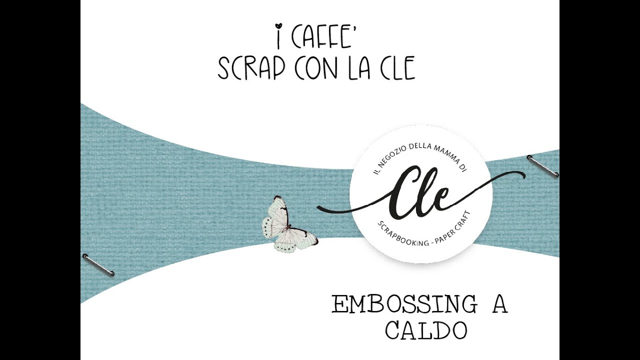 I CAFFE' SCRAP CON LA CLE - EMBOSSING A CALDO