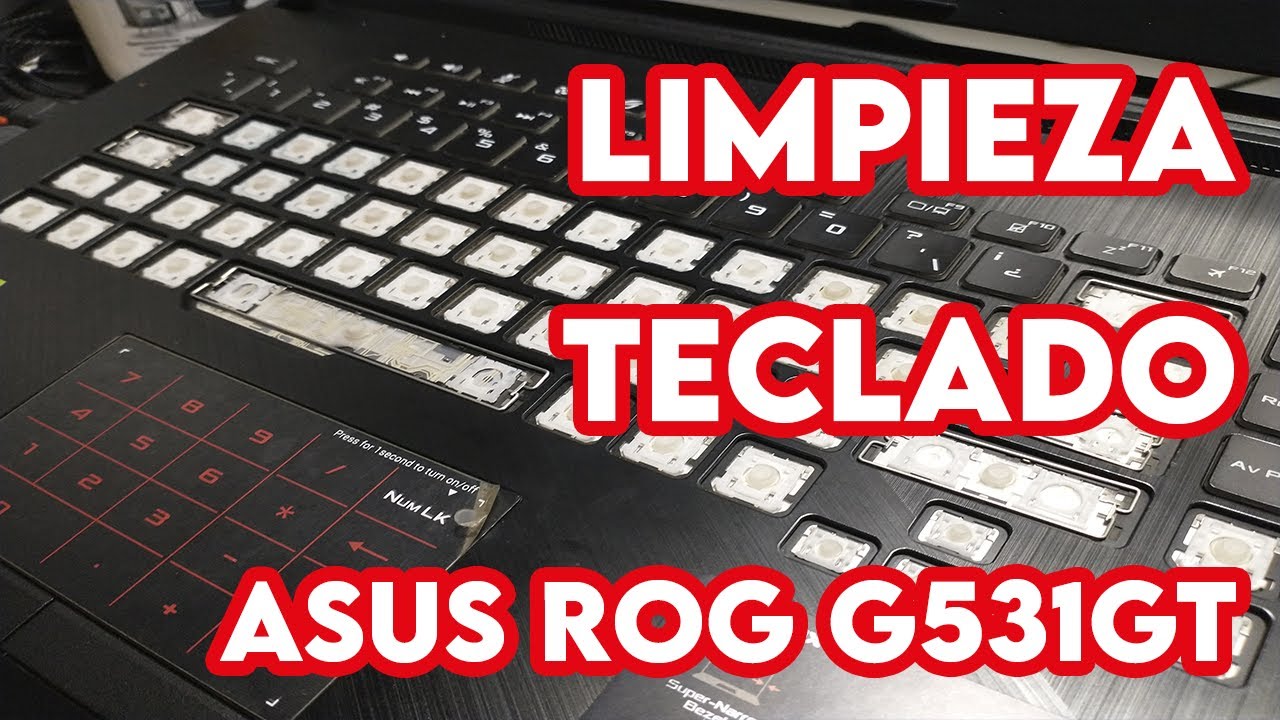 Limpieza teclado ASUS ROG G531 [Español]