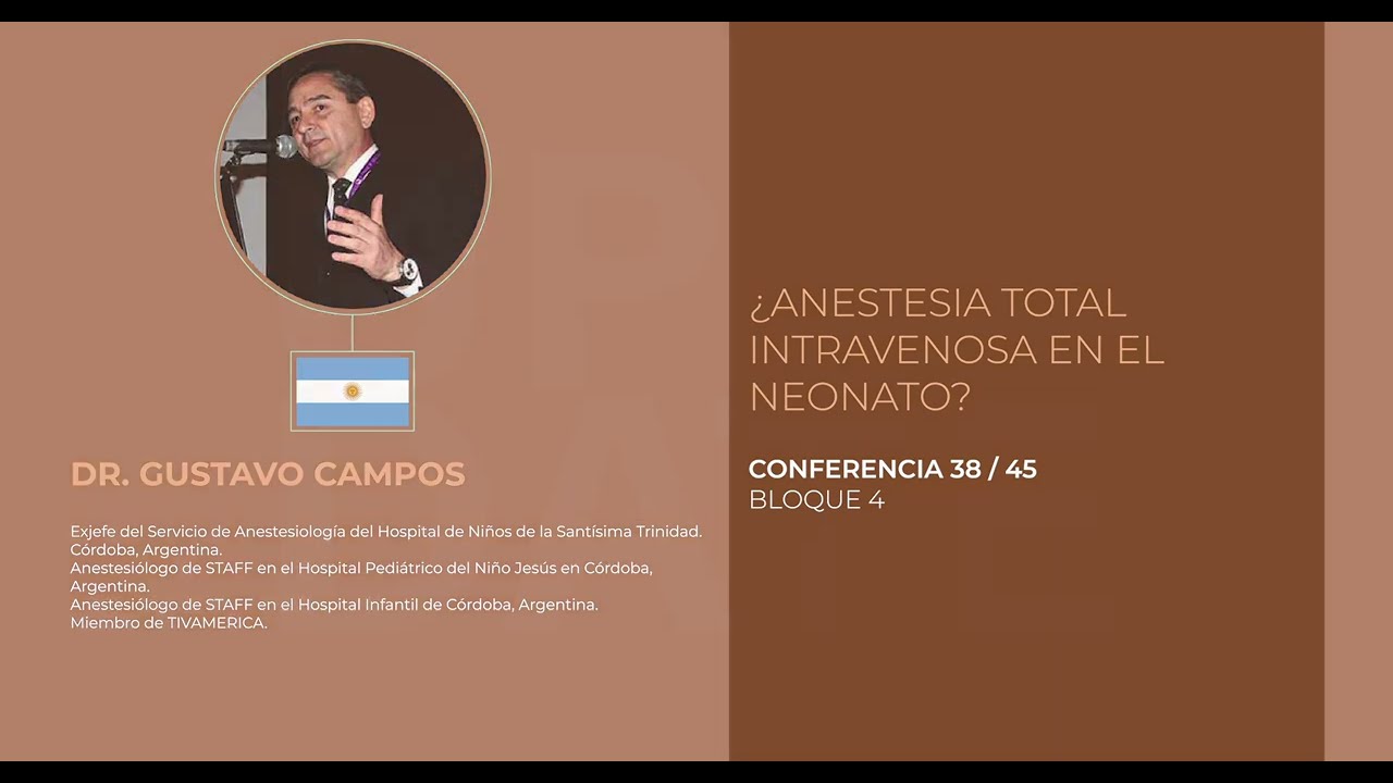 Conferencia 38.- ¿Anestesia total intravenosa en el neonato?