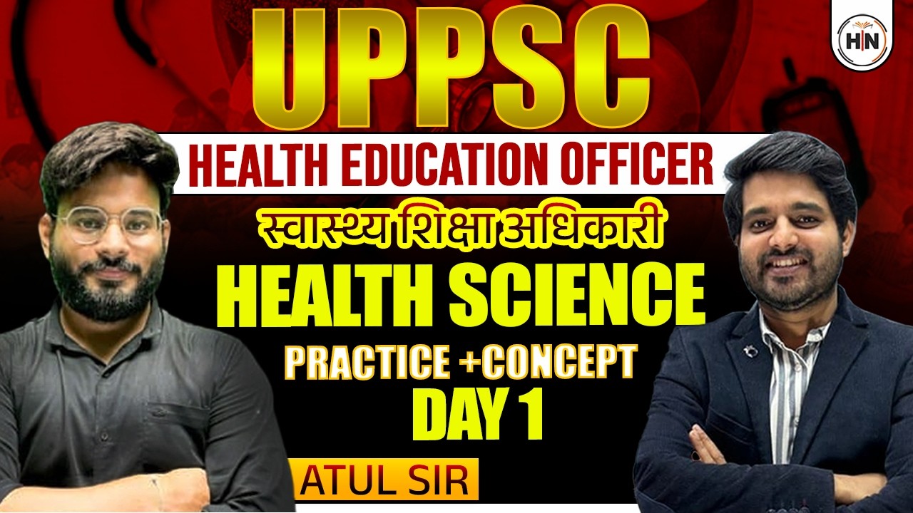 UPPSC Health Education Officer | Health Science Practice + Concept Day- 1 | Atul Sir | HN Exams