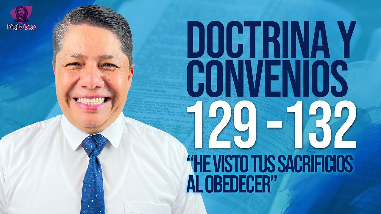 Ven, S&iacute;gueme  con Walter Posada - &ldquo;He visto tus sacrificios al obedecer&rdquo; -  D y C 129-132