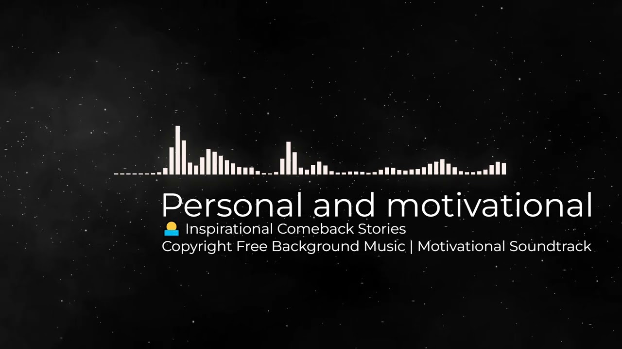 🌅 Inspirational Comeback Stories | Copyright Free Background Music | Motivational Soundtrack