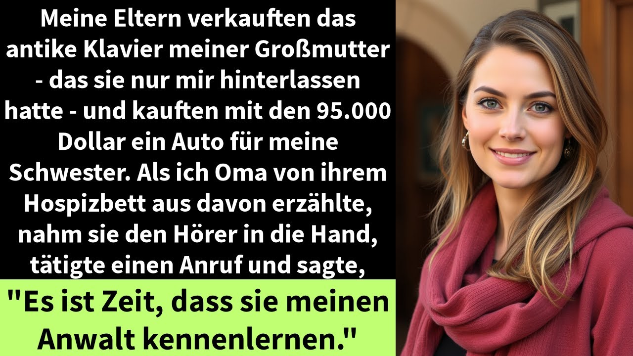Meine Eltern verkauften das antike Klavier meiner Großmutter - das sie nur mir hinterlassen hatte
