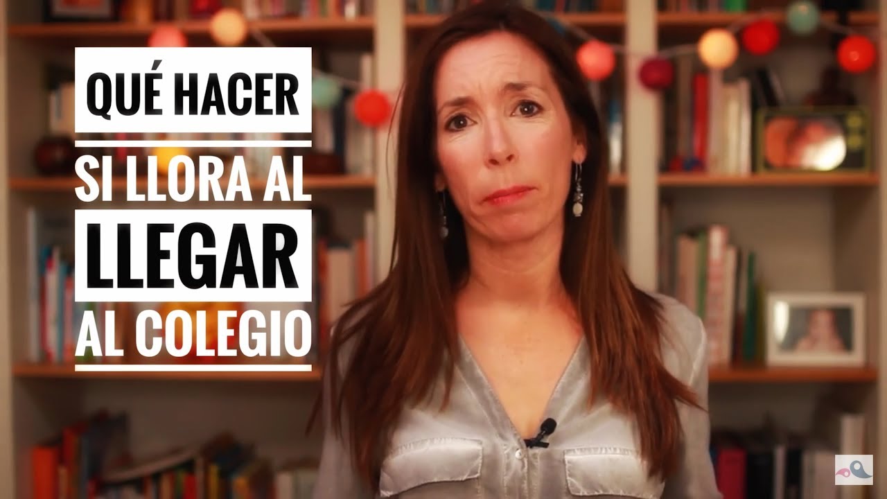 Cuando lloran al llegar al colegio