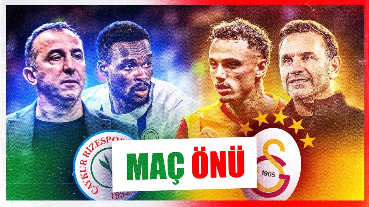 Ç.Rizespor - Galatasaray Maç Önü | Kadrolar ve Atmosfer | Sane, Lemina, Arda Yok