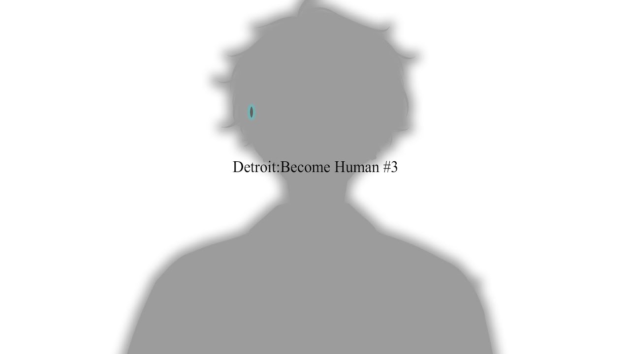 ＃3【Detroit: Become Human】嫌われ者から救世主に【にじさんじ／佐伯イッテツ】