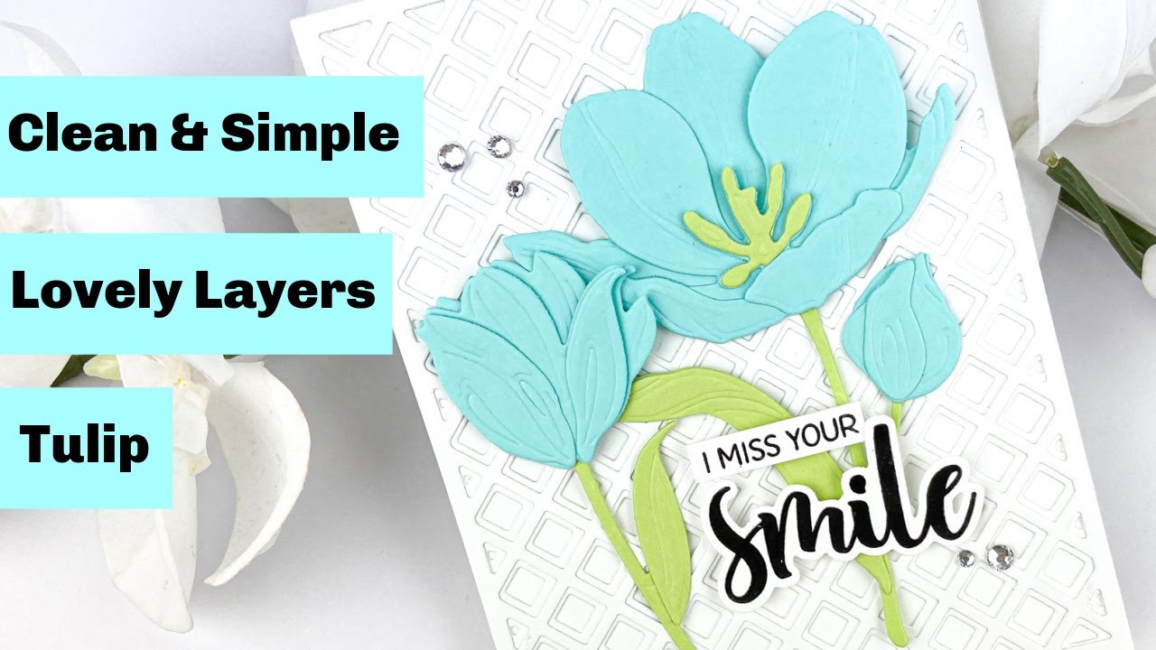 Clean & Simple Lovely Layers Tulip