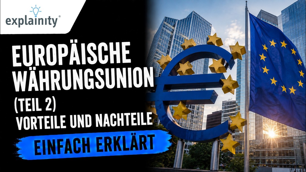 Europäische Währungsunion einfach erklärt – Teil 2: Vor- und Nachteile (explainity® Erklärvideo)