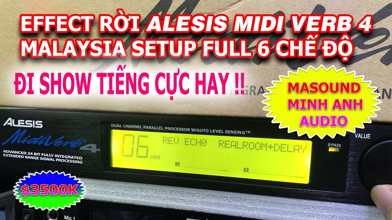 Minh Anh AUDIO B&aacute;n Effect Rời ALESIS Midi VERB 4 | 3tr5 | Setup Full 6 Chế Tiếng Độ Cực Hay