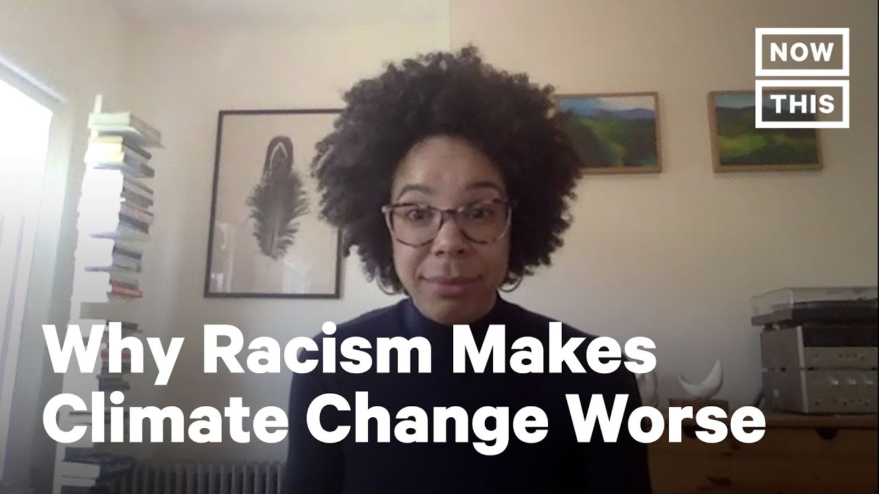 How Anti-Racist Policies and the Climate Crisis Are Intertwined | NowThis