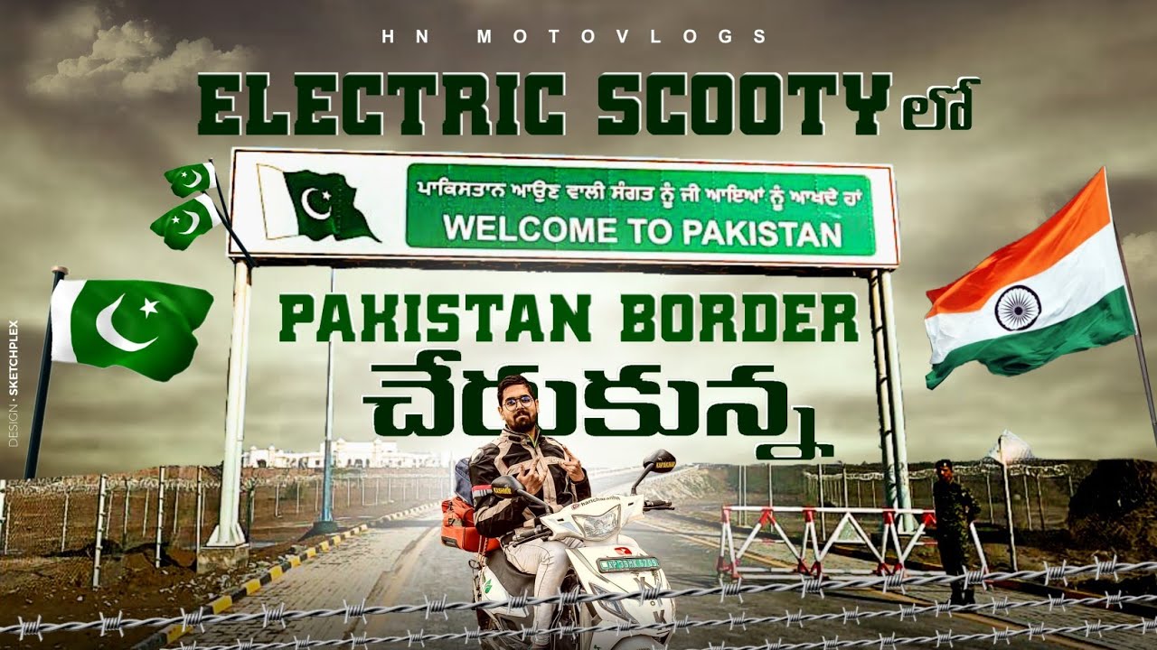 Reached Pakistan🇵🇰 Border On Electric Scooty | Attari Border | K2K On Electric Scooty | Day-5 | HNMV