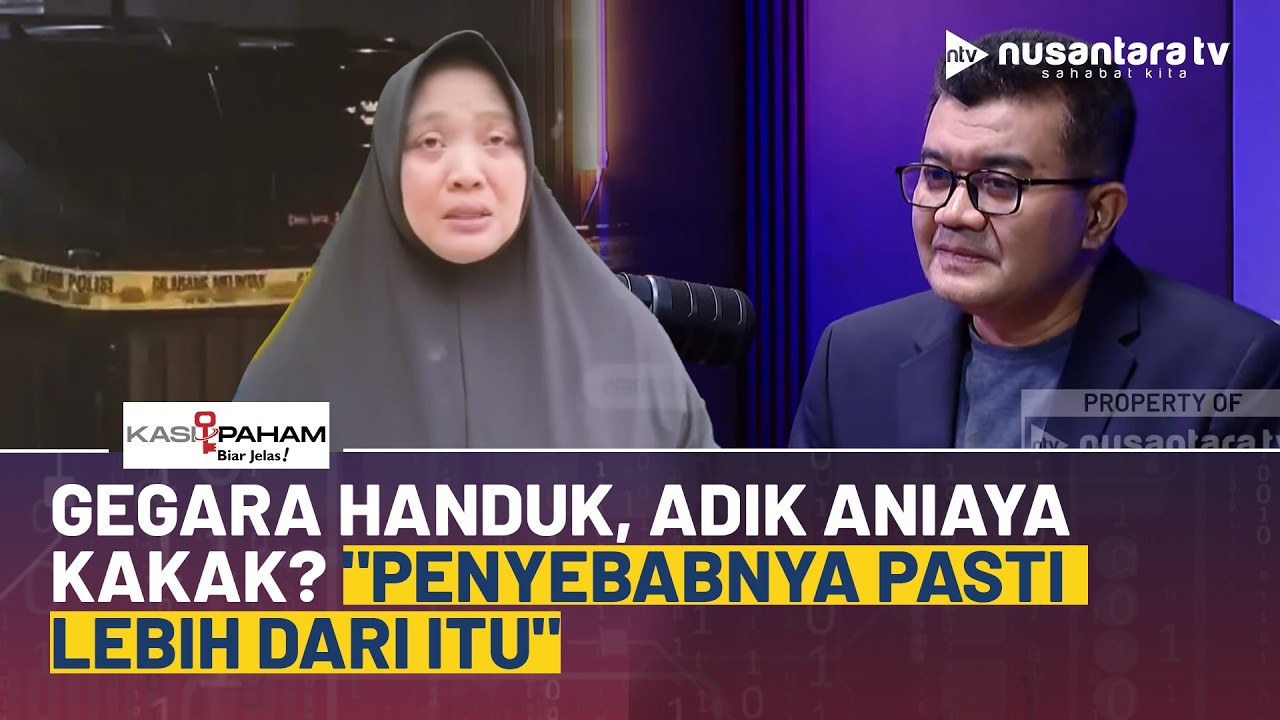 Cuma Gegara Handuk, Adik Aniaya Kakak? Reza Indragiri: Penyebabnya Pasti Lebih Dari Itu! | NTV