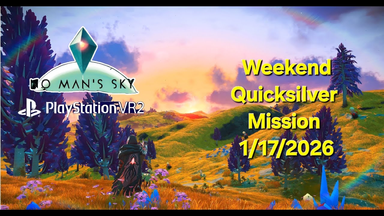 No Man's Sky | Weekend Quick Silver Mission 1/17/2026 ( Psvr2 )