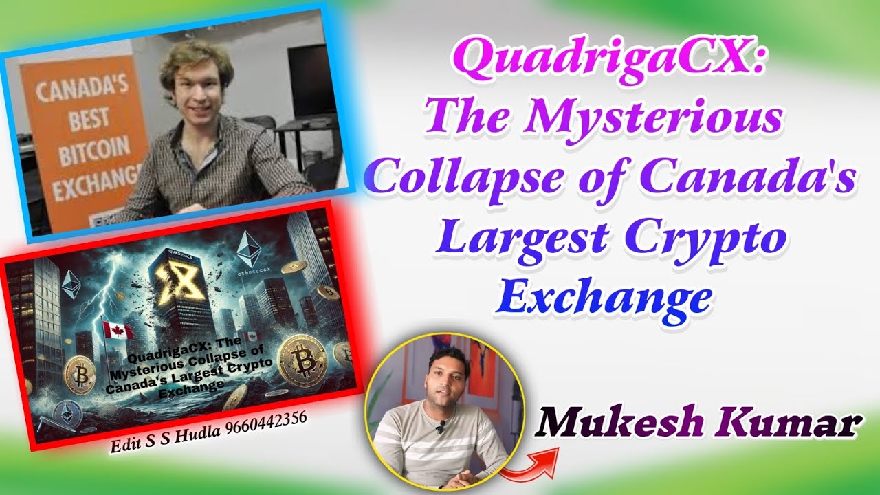 QuadrigaCX:The Mysterious Collapse of Canada's Largest Crypto Exchange