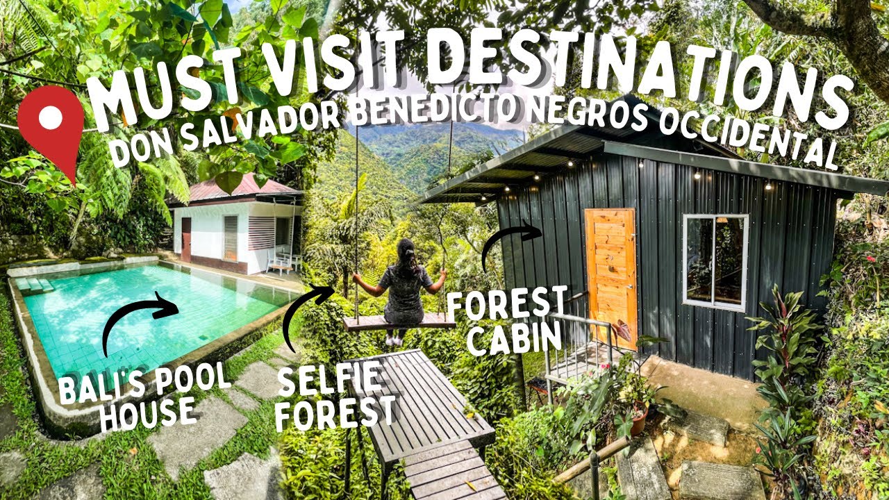 MUST VISIT PLACES in Don Salvador Benedicto Neg Occ. 🇵🇭 | Bali Inspired Cabin & Pool House Villa