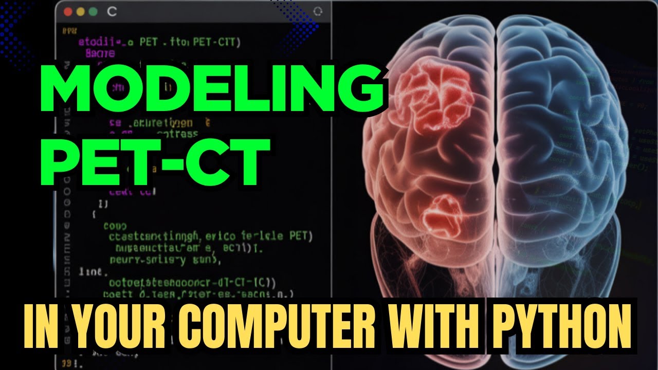 Build a PET-CT  in Python | Medical Physics Visualization | 2025