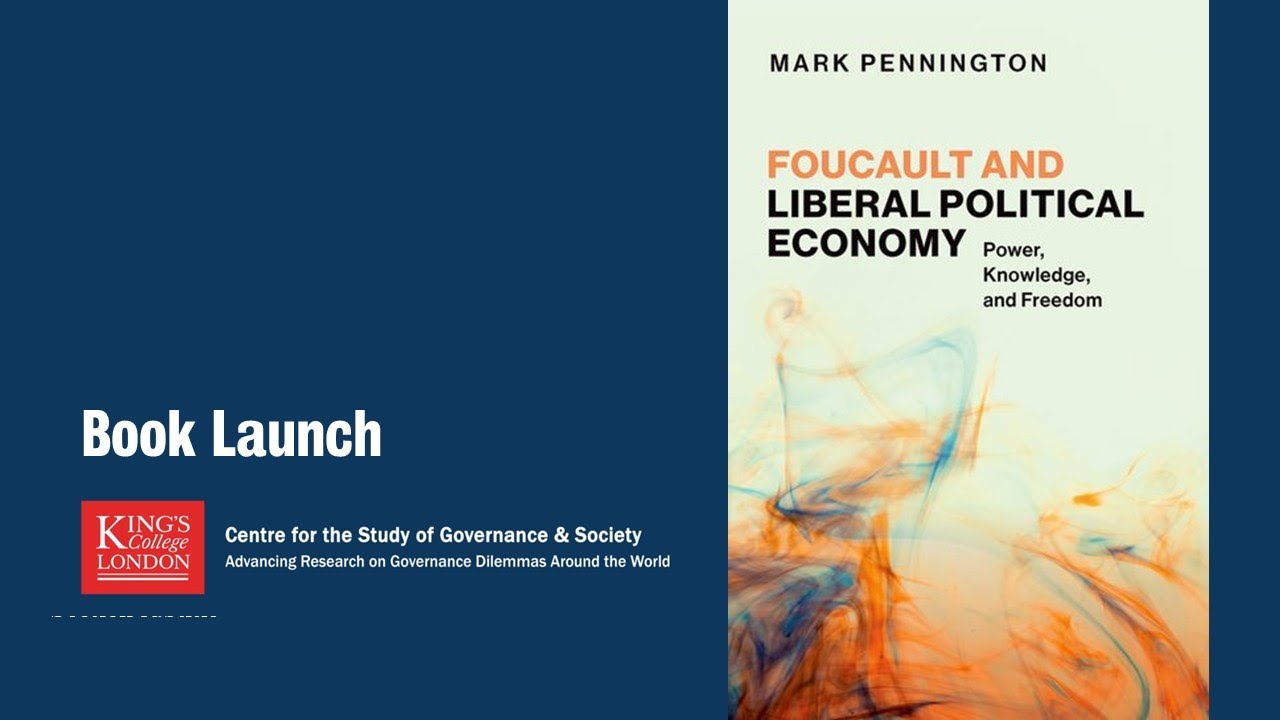 Book Launch: Mark Pennington, Foucault and Liberal Political Economy (Oxford University Press, 2025)