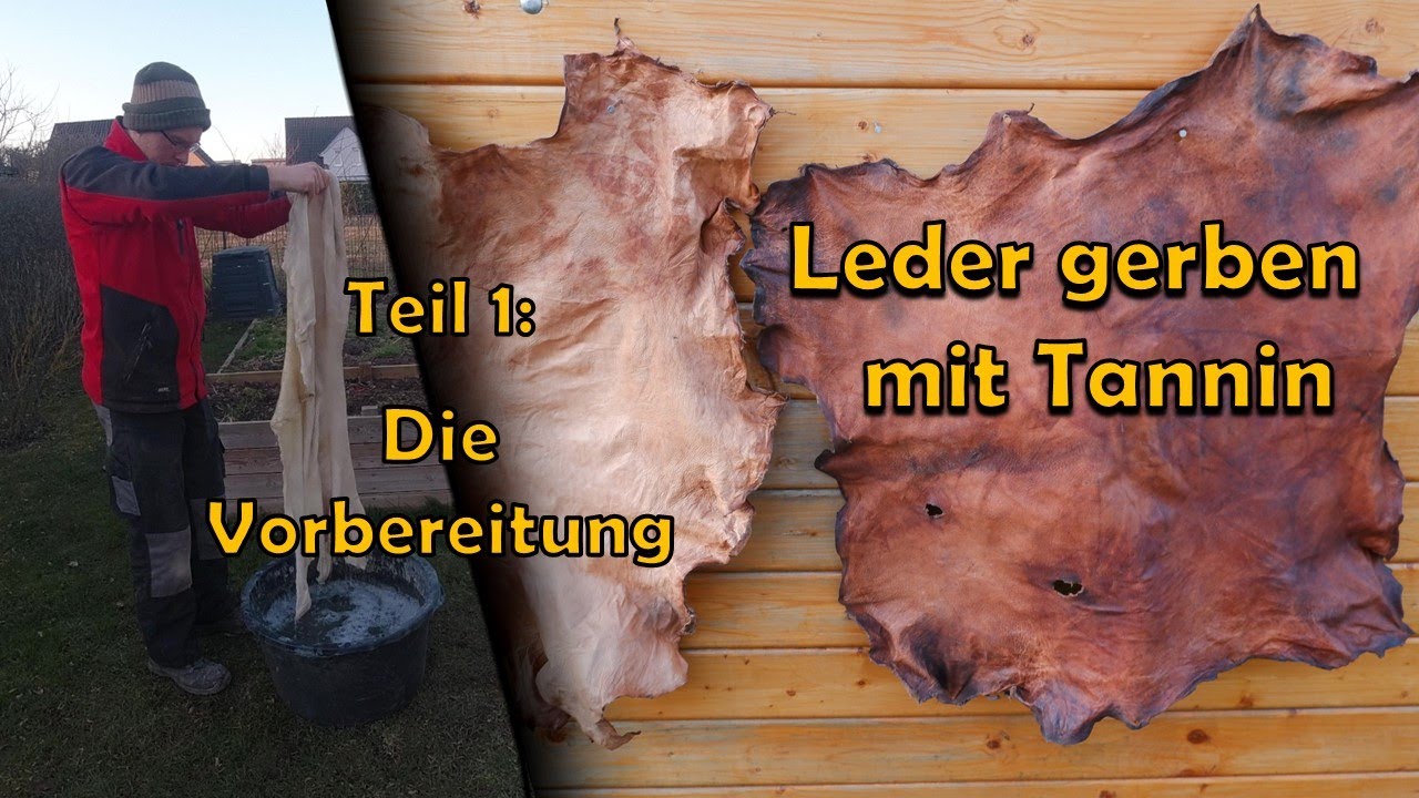 Leder gerben mit Tannin - Teil 1: Die Vorbereitung der Haut