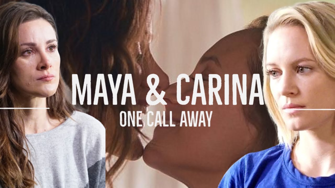 Maya & Carina || One Call Away
