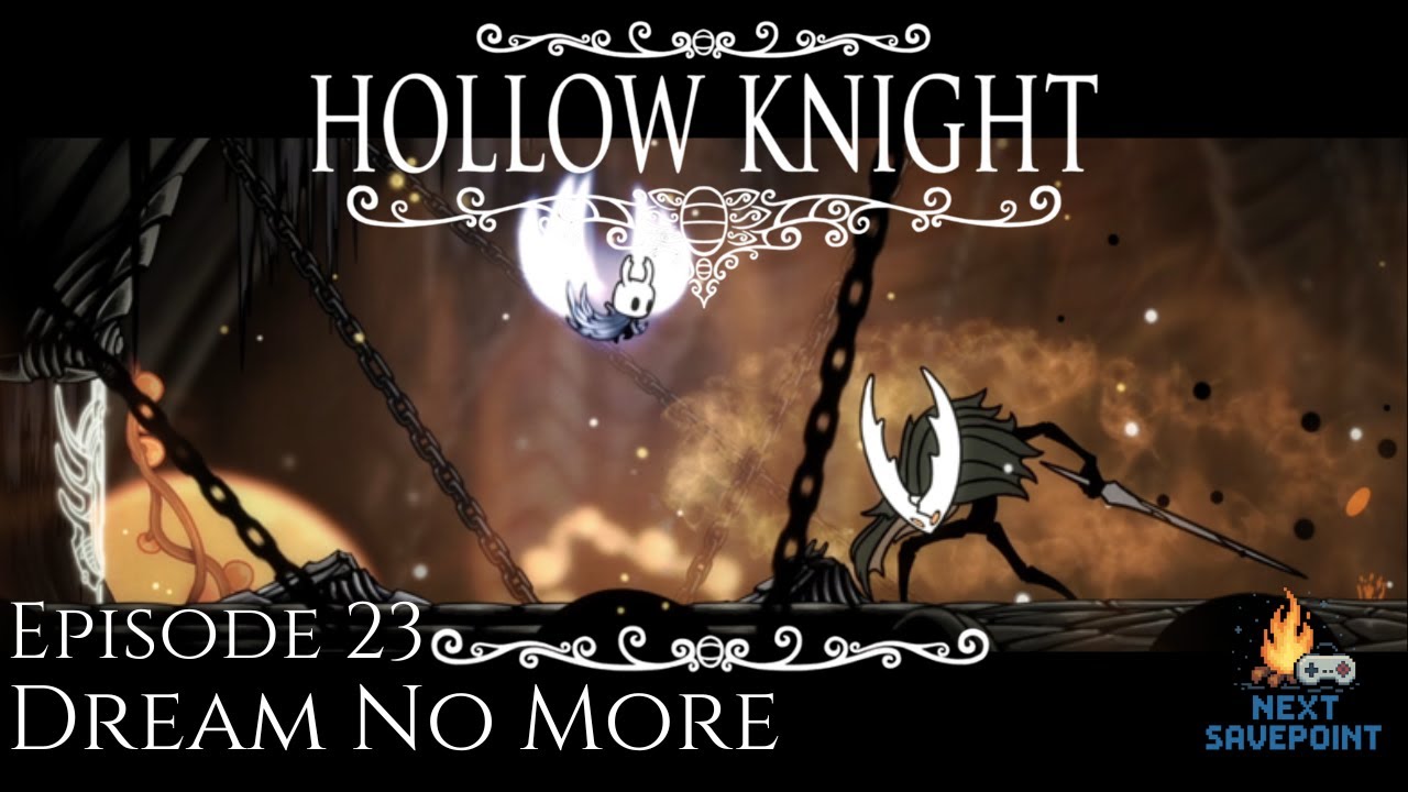 Dream No More | Hollow Knight Ep. 23