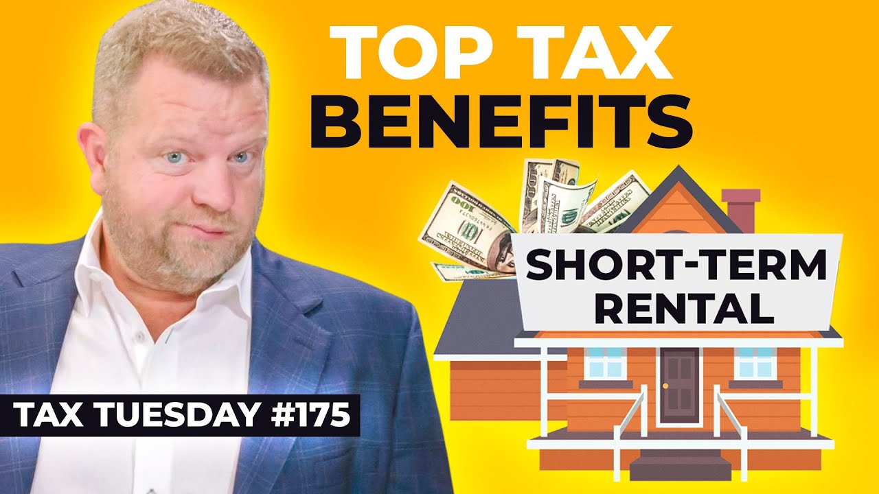 The Top Tax Benefits For Short-Term Rentals (HUGE Tax Strategy!) | Tax Tuesday #175
