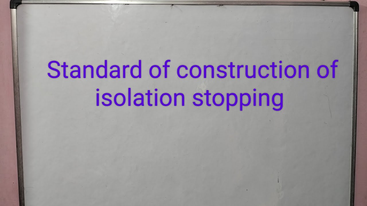Standard of construction of Isolation stopping.note:- depth of locking in SST in RCC 15cm