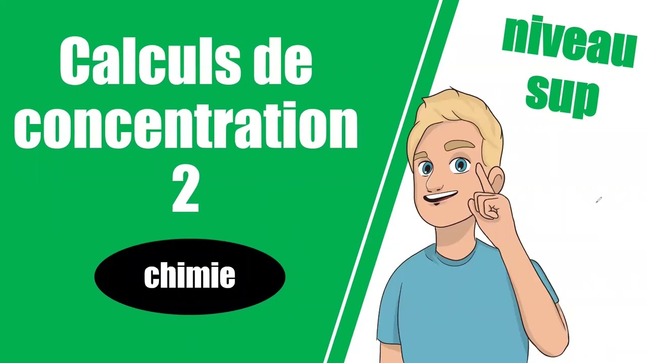 Calculs de concentration 2 : pour le sup&eacute;rieur (+ MOLALIT&Eacute;) -- Chimie -- Sup & PASS/LAS