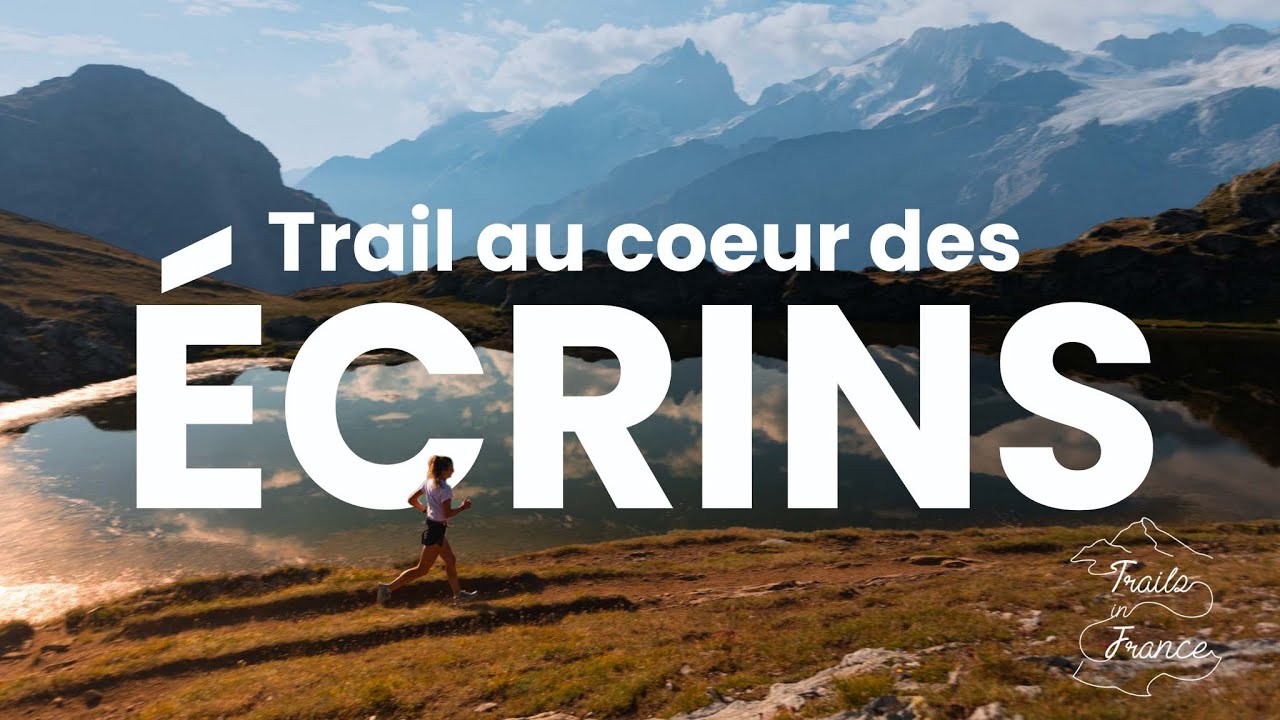 Le tour des Écrins en trail avec Trails in France 🤩